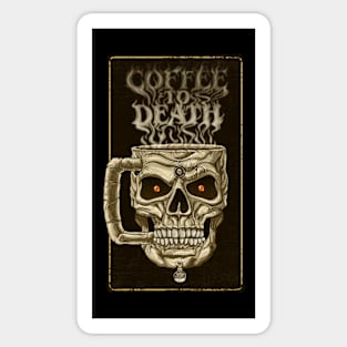 Coffee to Death Sticker